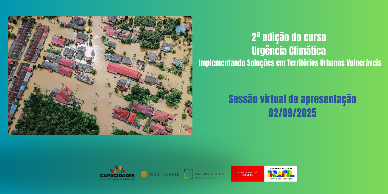 Ministério das Cidades promove encontro virtual sobre o curso “Urgência Climática”
