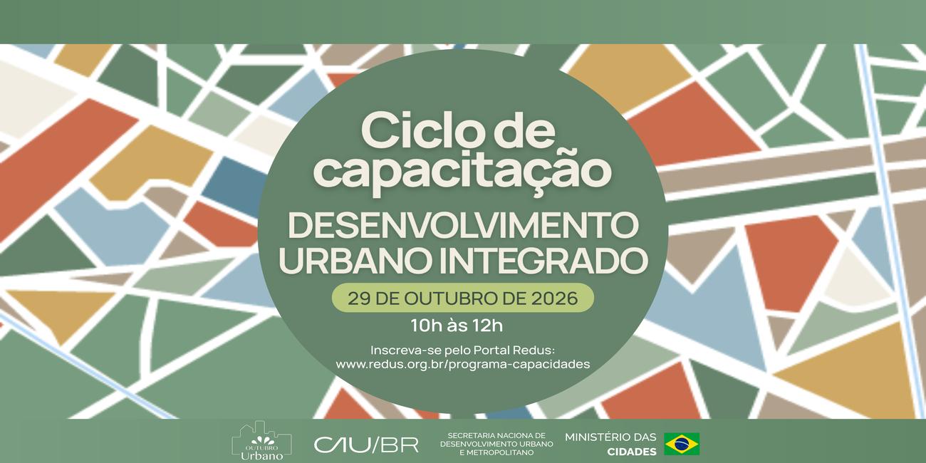 Plano Diretor e mudanças climáticas são tema do 3º Webinário de Desenvolvimento Urbano Integrado
