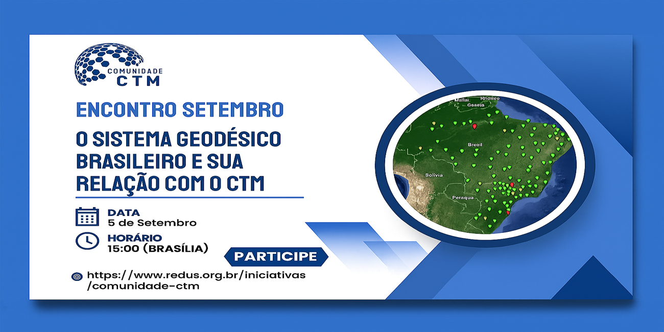 Comunidade CTM debate relação entre o Sistema Geodésico Brasileiro e o Cadastro Territorial Multifinalitário