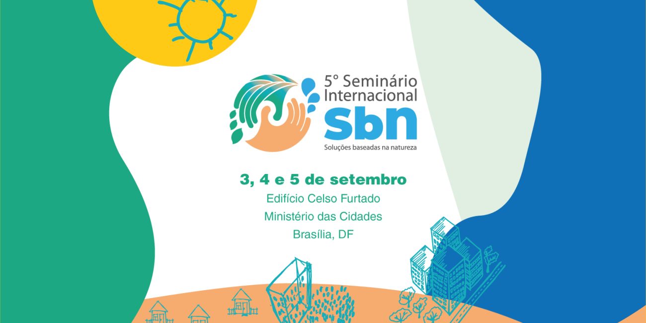 5º Seminário Internacional de Soluções Baseadas na Natureza – SbN 